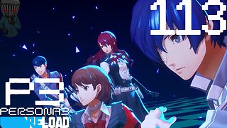 Persona 3 Reload Walkthrough P113 Back To The Classic Team