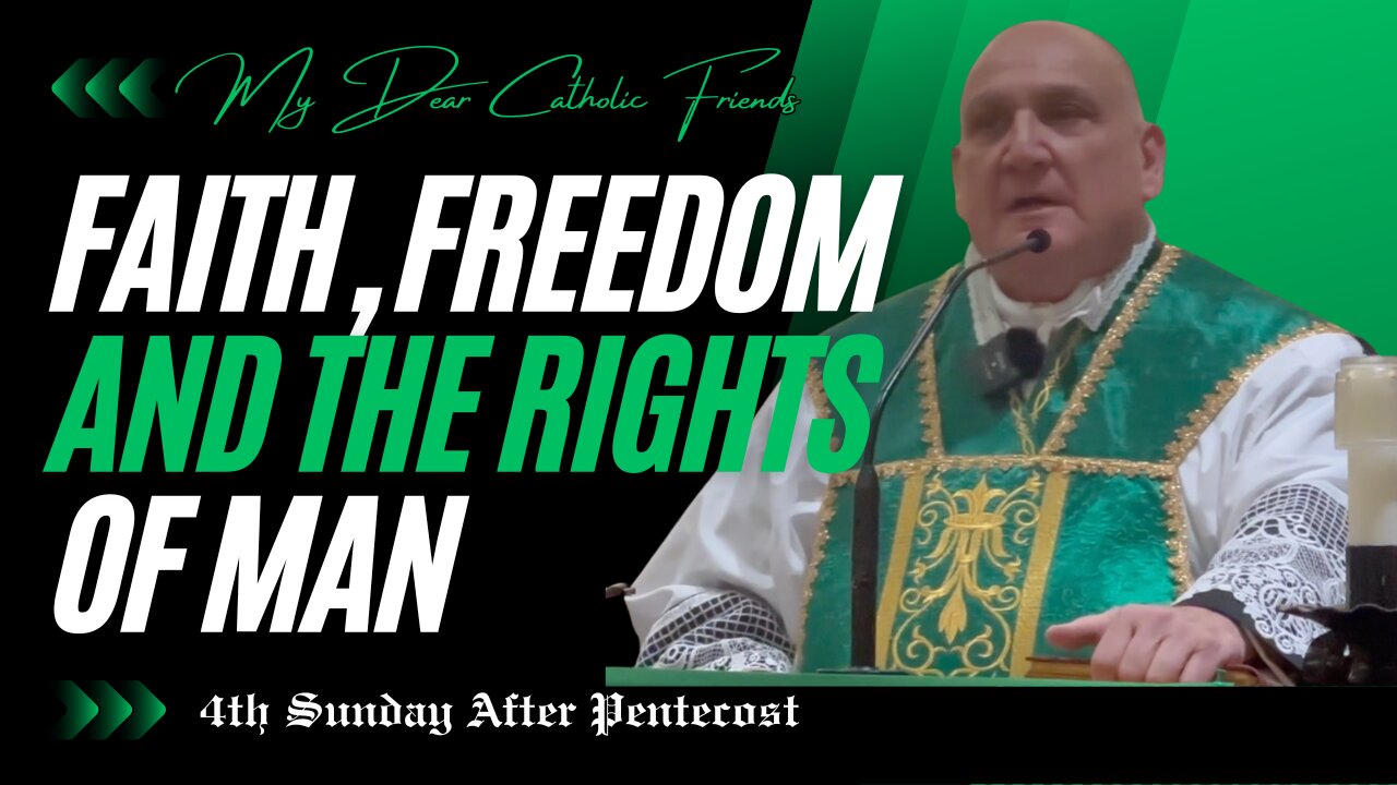 Faith, Freedom, and the Rights of Man | 4th Sunday After Pentecost (2025)