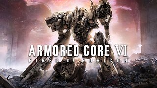 Armored Core 6: Fires of Rubicon pt2/This is pretty dang cool!