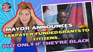 Mayor announces taxpayer-funded grants to citizens... but only if they're Black????