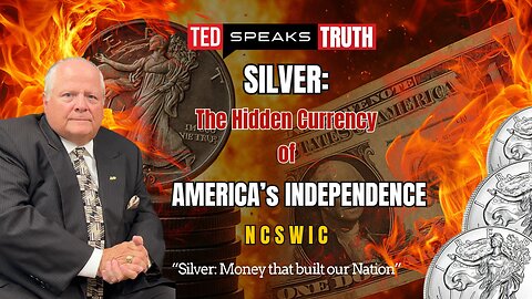 SILVER: The Hidden Currency of AMERICA’s INDEPENDENCE ~NCSWIC~