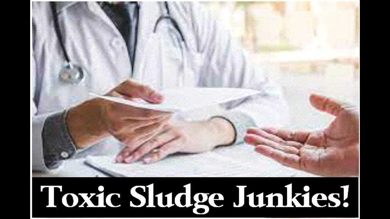Toxic Sludge Junkies!