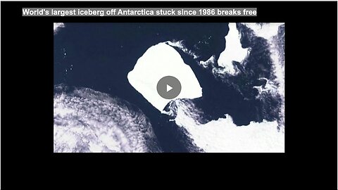 "World's Biggest Iceberg Trapped Off Antarctica Since 1986 Finally Breaks Free"