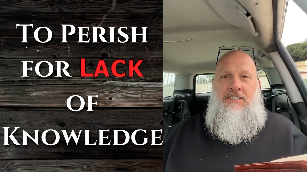 "To Perish for Lack of Knowledge"