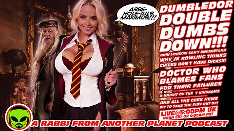 LIVE@5: Doctor Who Blames Fans!!! A Knight of the 7 Kingdoms!!! Dumbeldor Double Dumbs Down!!!