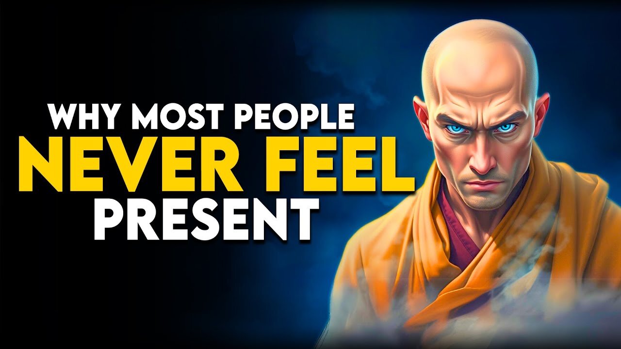 Why Most People Never Feel ‘Present’ Buddhism