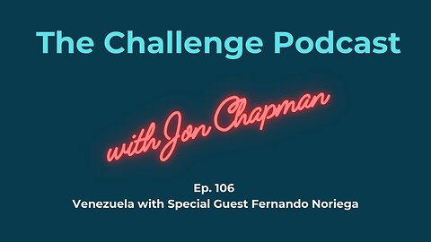 Ep. 106 Venezuela with Special Guest Fernando Noriega