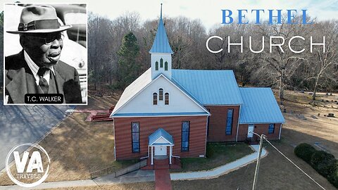 BETHEL CHURCH - burial site of T.C. Walker ..nicknamed "VIRGINIA'S BLACK GOVERNOR"