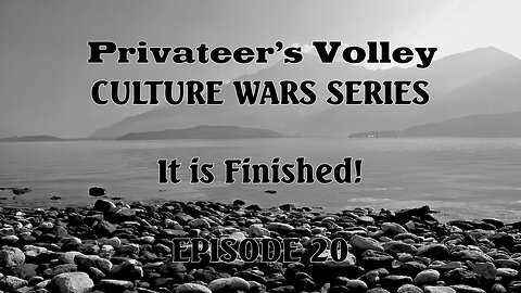Privateers Volley the Hidalgo Show Culture War Episode 20