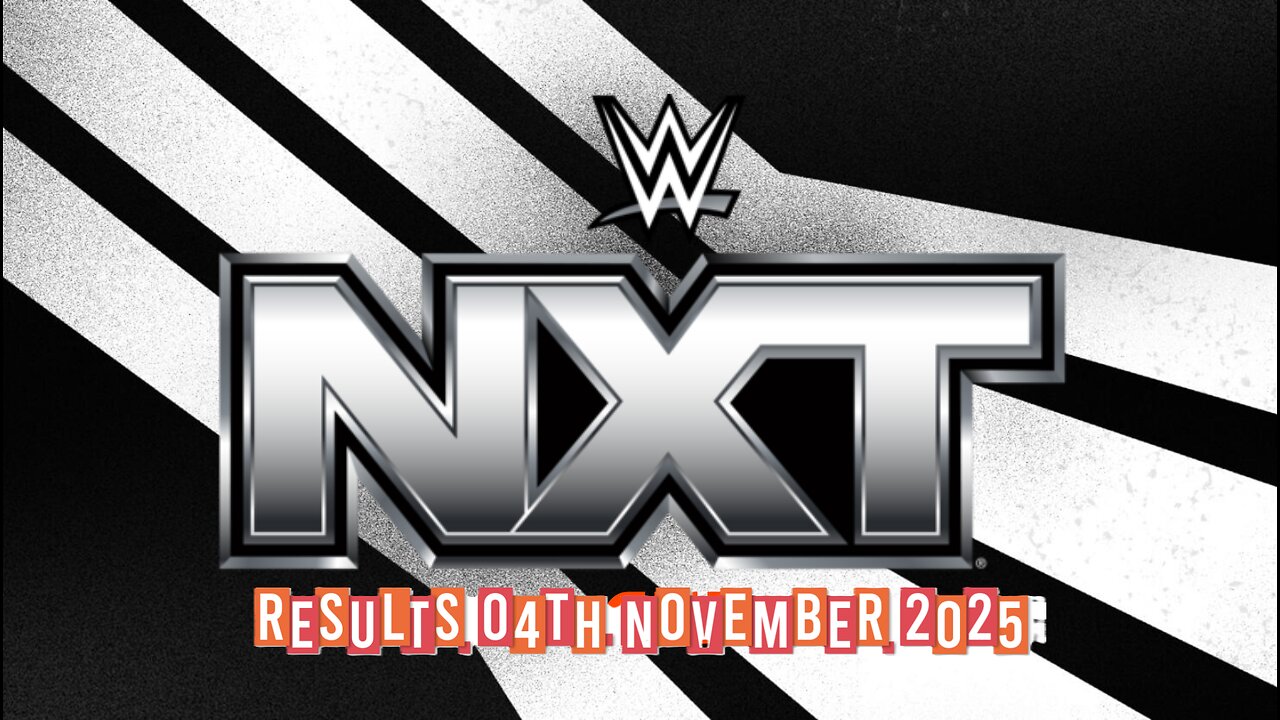 WWE Nxt Results 04th November 2025