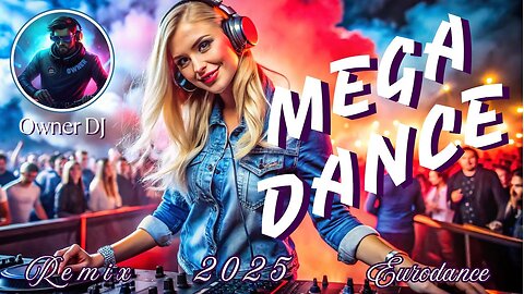 Owner DJ - Mega Dance 2025 ( Eurodance ) #90s #eurodance #viral #mix #viralmusicvideo #anos90