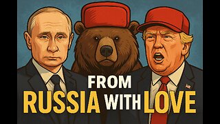 From Russia with Love :ru::bear: | King Libertarian & Brian Peotter
