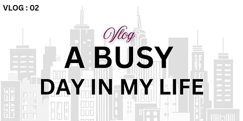 A busy day in my life *vlog* | 02