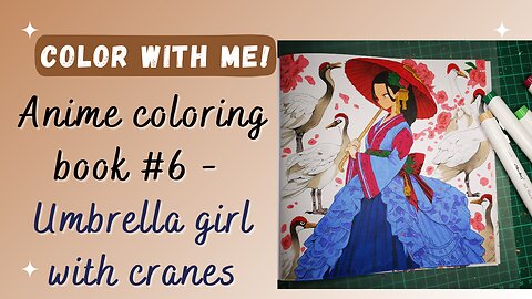 Anime Coloring Book with Ohuhu Alcohol Markers - Umbrella Girl with Cranes