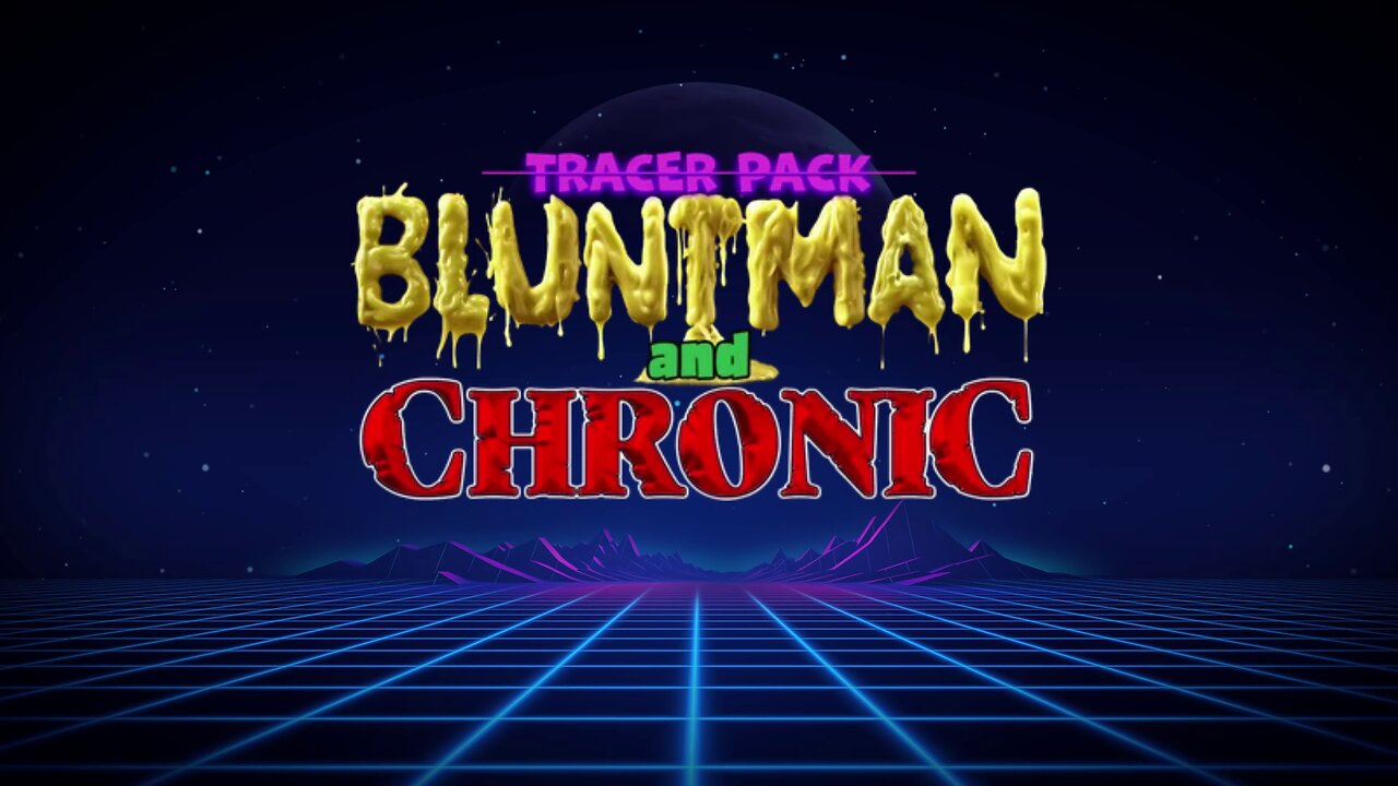 Tracer Pack Bluntman and chronic Full Showcase