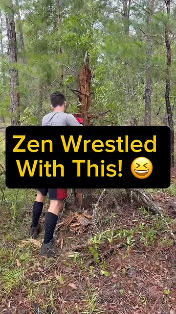 Zen Wrestled This Tree 😂