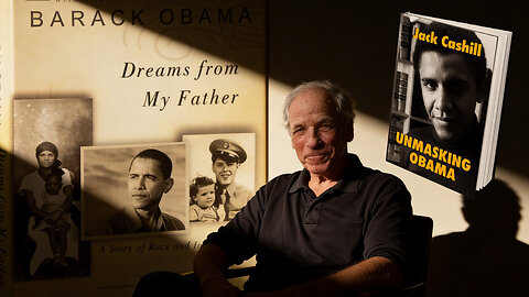 18 Years in the Making — Jack Cashill Dismantles Obama’s Long Con