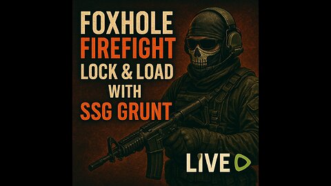 “Foxhole Firefight – Lock & Load with SSG GRUNT 🪖🟢 Army Veteran 🟢#IGY6 #420friendly