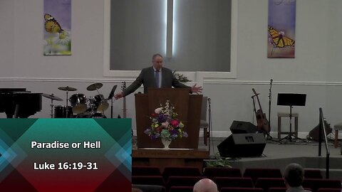 Paradise or Hell (Luke 16:19-31)