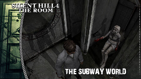 Silent Hill 4 | Into The Subway World