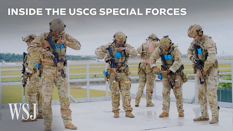 🚩 Coast Guard Special Forces are uniquely qualified for Key Missions