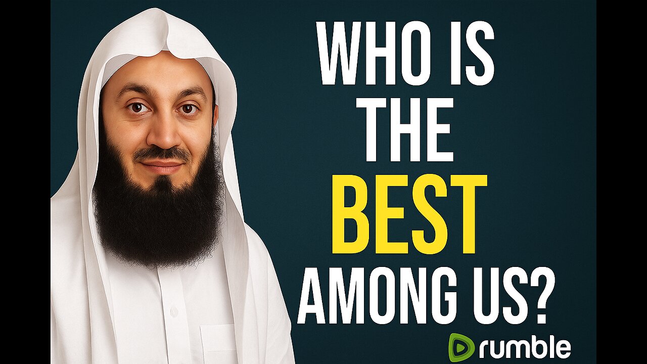 Who Is Truly the Best in the Sight of Allah?