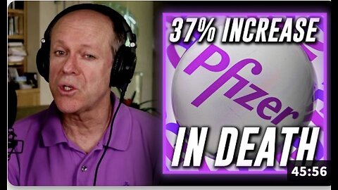 Florida's Surgeon General & MIT Finds A 37% Increase In Death In Those That Took The Pfizer Shot