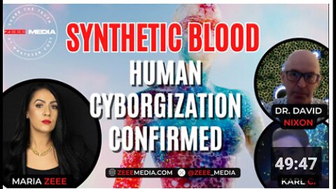 "Synthetic Blood & Human Cyborgization Confirmed by Dr. David Nixon & Karl C. - Maria Zeee"