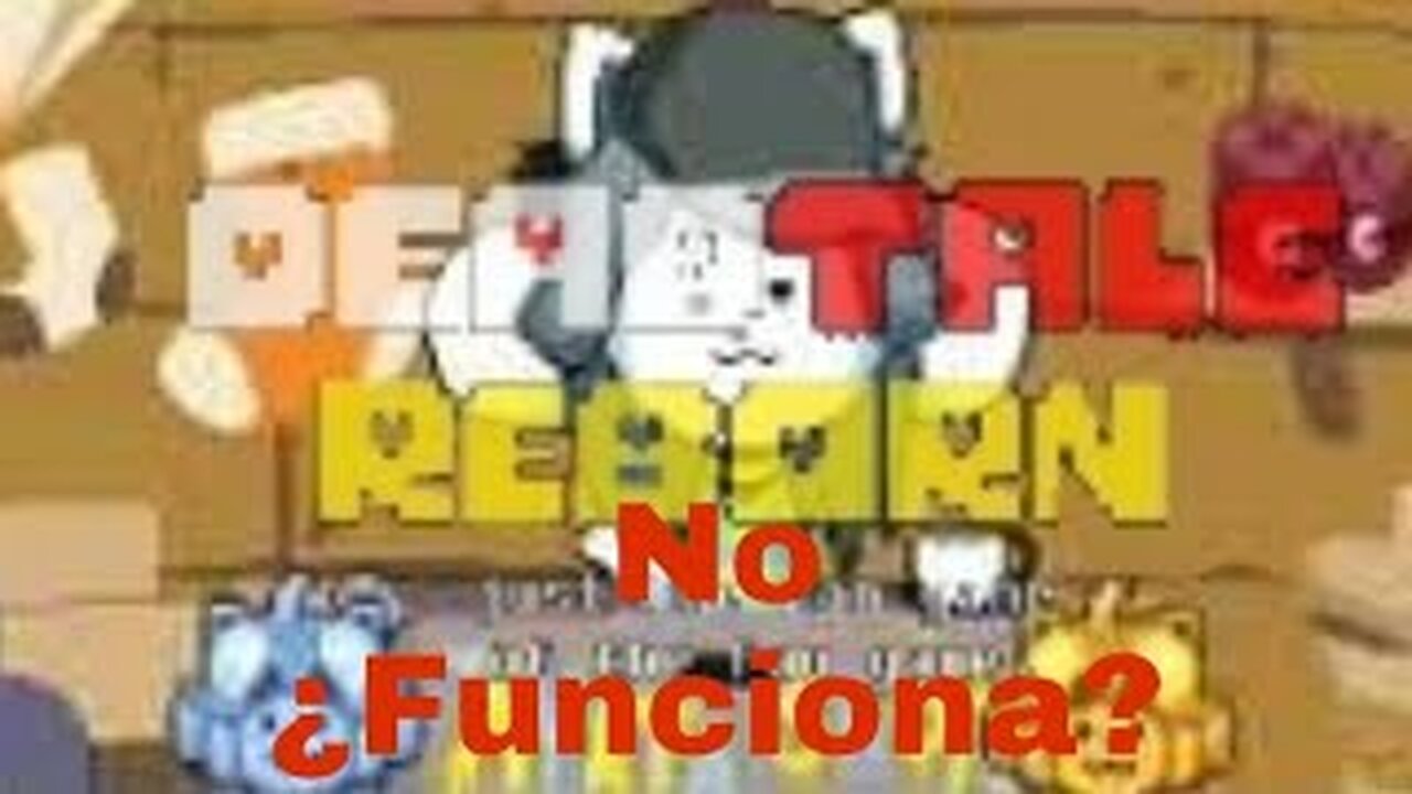 Deadtale Reborn No sirve ?
