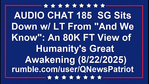 SG Sits w/ LT of"And We Know"80K FT View of Great Awakening