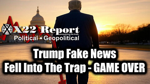 New X22 Report May 19 - Trump Fake News Fell Into The Trap, Pieces Of The Puzzle Are Coming Together