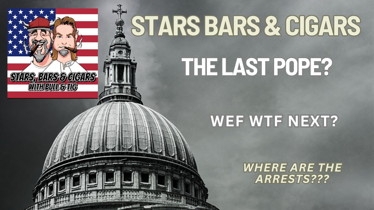 STARS BARS & CIGARS, #79, "THE LAST POPE?"