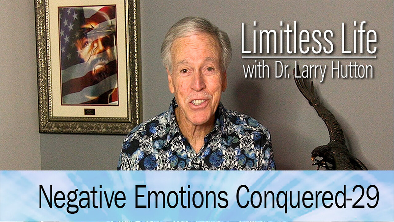 Negative Emotions Conquered Part 29