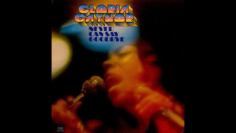 Gloria Gaynor – Never Can Say Goodbye (1975)