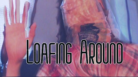 Midnight Oblivion Pt 398: Loafing Around