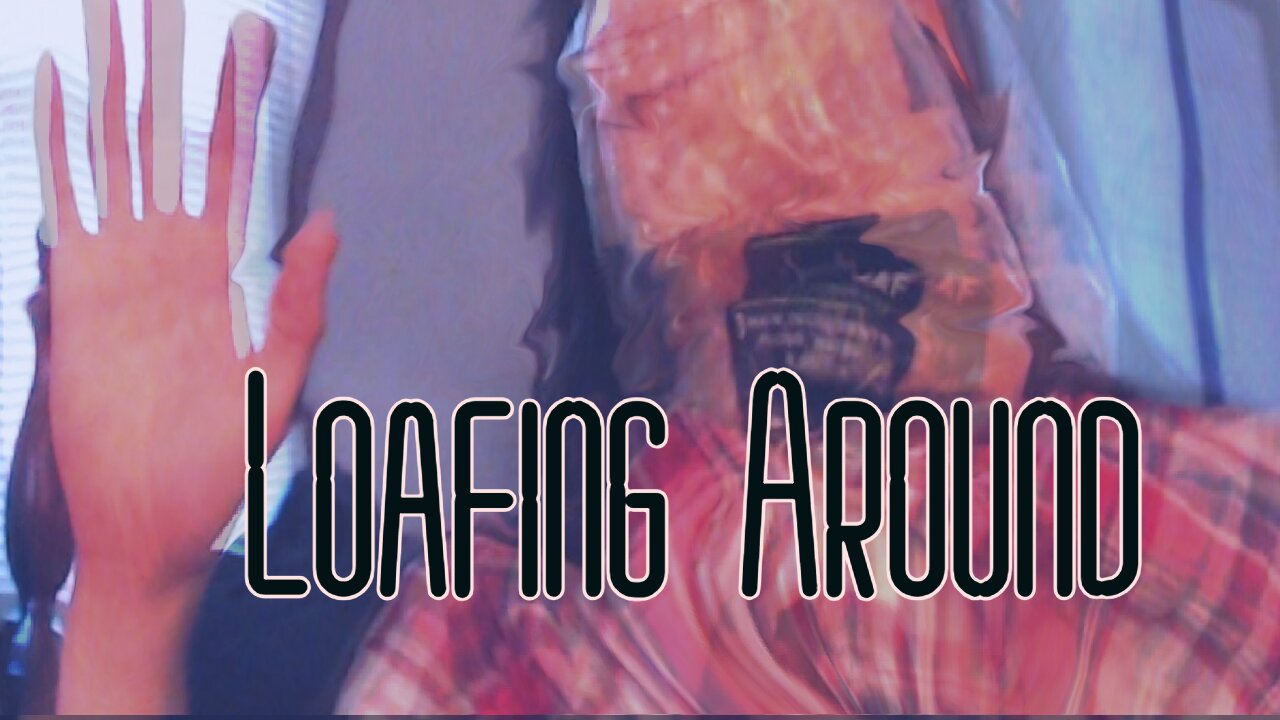 Midnight Oblivion Pt 398: Loafing Around