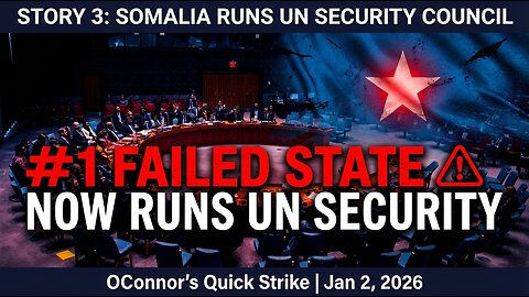 Somalia—World's WORST Failed State—Now Runs UN Security | Story 3