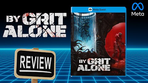 By Grit Alone REVIEW on Quest 3