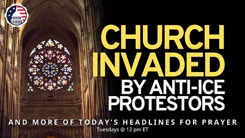 Church Invaded by Anti-ICE Protestors