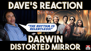 Dave's Reaction: DarWin — Distorted Mirror