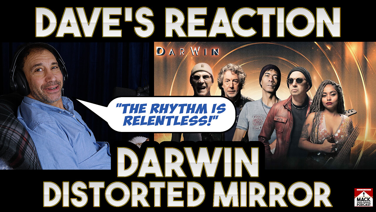 Dave's Reaction: DarWin — Distorted Mirror