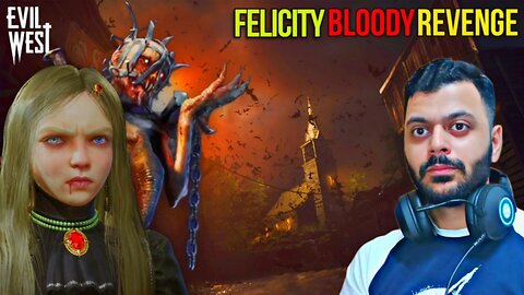 Felicity's Deadly Revenge Evil West Gameplay Part 3