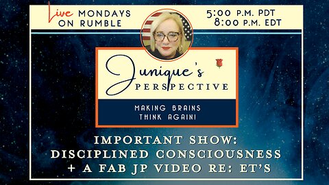 Important Show: Disciplined Consciousness + a Fab JP Video re: ET's, 1-12-26