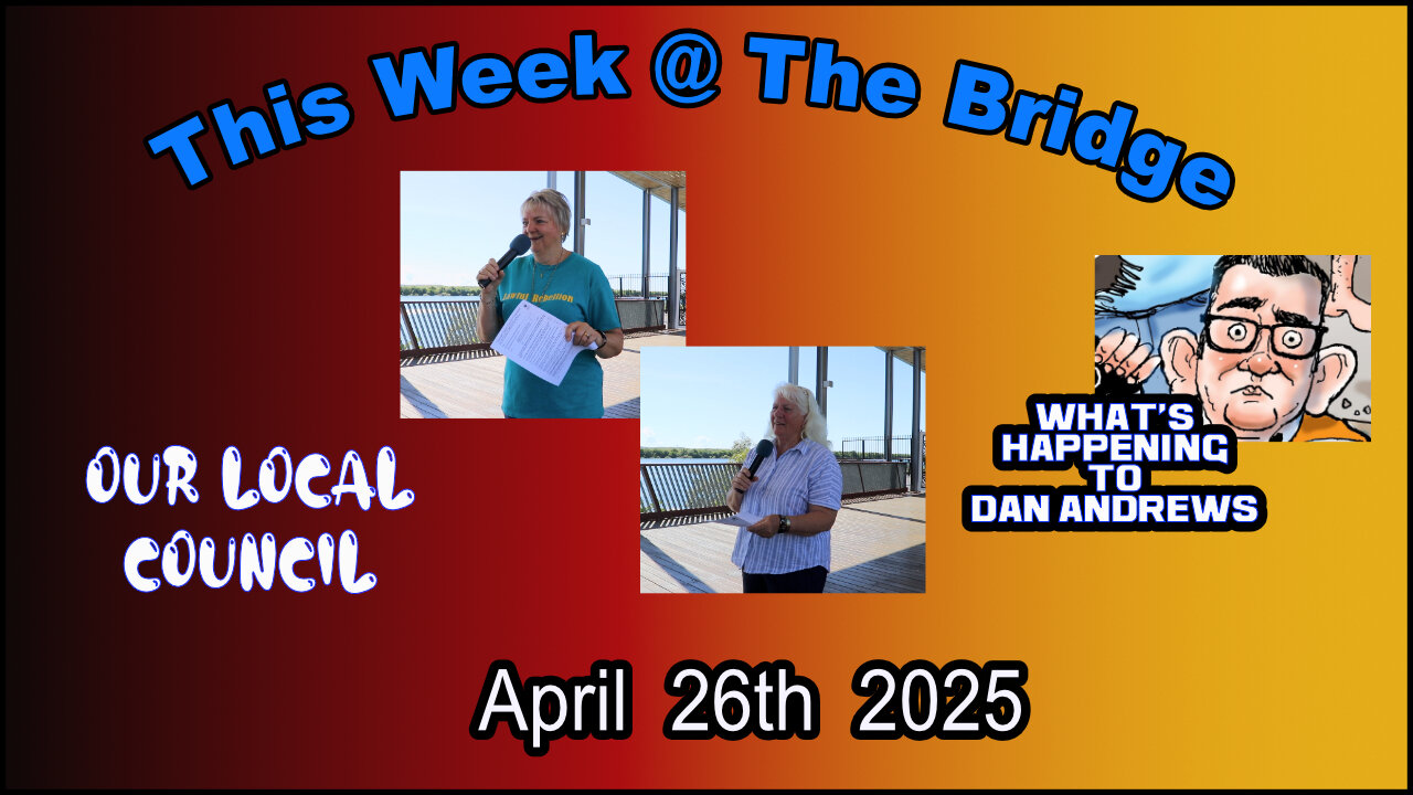 This Week At The Bridge - What's Happening with Dan Andrews