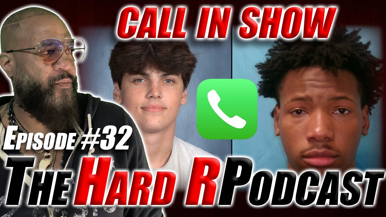 CALLING ALL HOTEPS | CALL IN SHOW: Austin Metcalf and Karmelo Anthony | The Hard R Podcast Ep 32