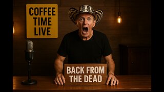 Coffee Time LIVE: Back from the Dead Edition! 25 May 2025