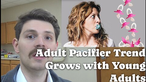 Adult Pacifier Trend Grows with Young Adults