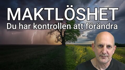 Att känna Maktlöshet & Oro