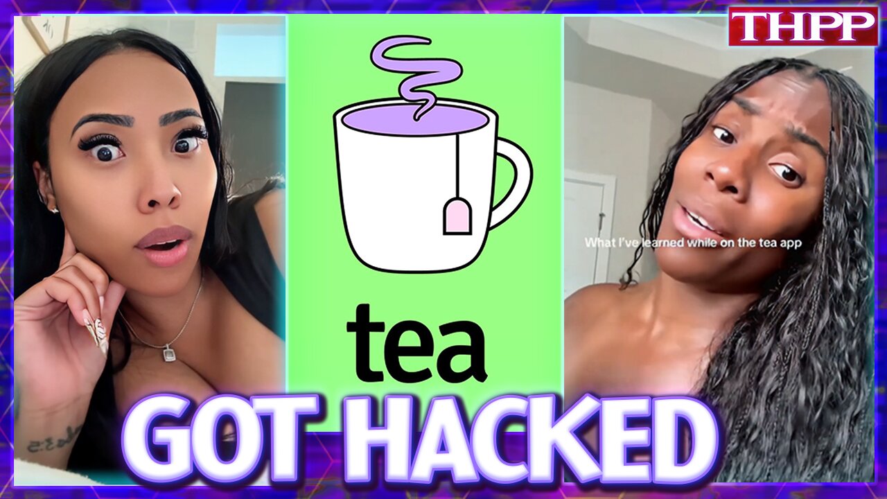 Tea App Got HACKED BAD and The SisterHood PANICS!