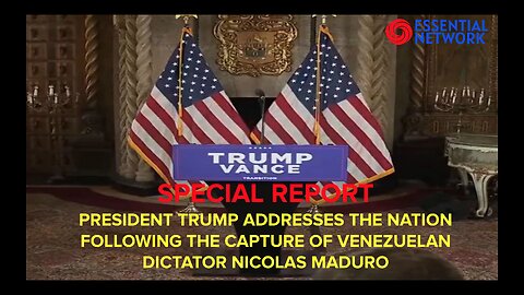 LIVE: PRESIDENT TRUMP ADDRESSES THE NATION FOLLOWING THE CAPTURE OF VENEZUELAN DICTATOR NICOLAS MADURO